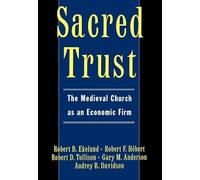 Sacred Trust: The Medieval Church as an Economic Firm – Oxford University Press