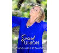 Sacred Union: Ascending to a 5D Paradise