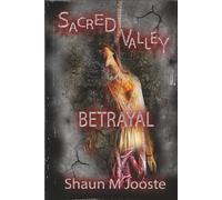 Sacred Valley: Betrayal: 1 (The Boatman Saga)