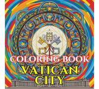 Sacred Vatican | A Journey Through Art, Architecture & Timeless Tradition: An Intricate Adult Coloring Book Celebrating Vatican Culture, Symbolism & ... Beauty (Adult Coloring Book. World Series.)