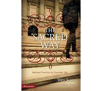 SACRED WAY: Spiritual Practices for Everyday Life