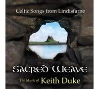 Sacred Weave: Celtic Songs from Lindisfarne, the music of Keith Duke [Audio CD] CD