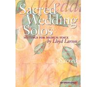 Sacred Wedding Solos. Medium Voice and Piano.