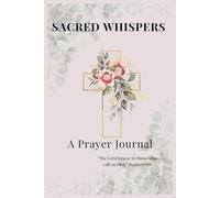 SACRED WHISPERS: A Prayer Journal