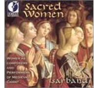 Sacred Women - Women as Composers and Performers of Medieval Chant by Sarband