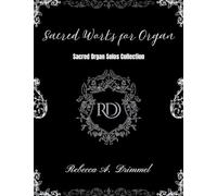 Sacred Works for Organ: Sacred Organ Solos Collection