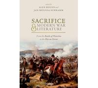Sacrifice and Modern War Literature: The Battle of Waterloo to the War on Terror