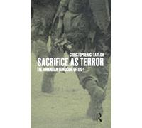 Sacrifice as Terror: The Rwandan Genocide of 1994 (Global Issues)