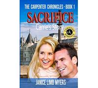 Sacrifice, Carrie's Story - The Carpenter Chronicles, Book One: A Christian Romance
