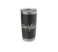 Sacrifice Commitment Inspiration Motivation Stainless Steel Insulated Tumbler