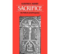 Sacrifice: Its Nature and Purpose
