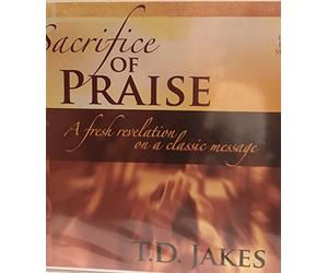 Sacrifice Of Praise (4 DVD) - T D Jakes