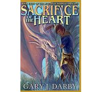 Sacrifice of the Heart (The Legend of Hooper's Dragons)