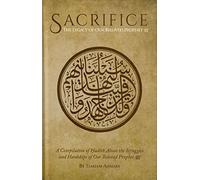 Sacrifice: The Legacy of our Beloved Prophet (P.B.U.H)