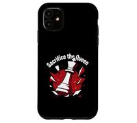 Sacrifice The Queen Funny Chess Player Strategy Case for iPhone 11