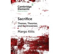 Sacrifice : Themes, Theories, and Controversies