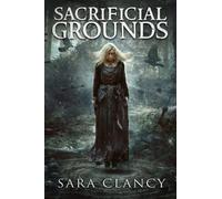 Sacrificial Grounds: Scary Supernatural Horror with Monsters: 2 (The Bell Witch Series)