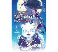 Sacrificial Princess and the King of Beasts Heir: White Rabbit and the Prince of Beasts, Vol. 1: Volume 1 (SACRIFICIAL PRINCESS KING BEASTS HEIR RABBIT & BEASTS GN)