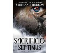 Sacrificio del Septimus - Parte 1: Saga El más allá n.º 8 (La saga del más allá)