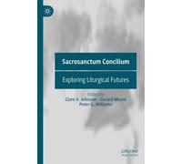 Sacrosanctum Concilium: Exploring Liturgical Futures