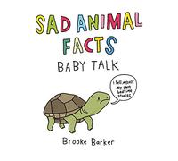 Sad Animal Facts: Baby Talk