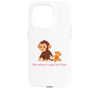 Sad Baby Monkey Punch Me When I Say I'm Fine Case for iPhone 15 Pro