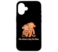 Sad Baby Monkey Punch Me When I Say I'm Fine Case for iPhone 16