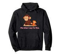 Sad Baby Monkey Punch Me When I Say I'm Fine Pullover Hoodie