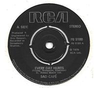 Sad CafÃ© - Every Day Hurts
