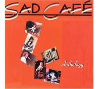 Sad Cafe - Anthology