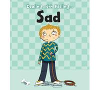 Sad (Dealing with Feeling...)