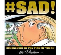 #SAD!: Doonesbury in the Time of Trump