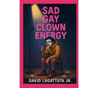 Sad Gay Clown Energy