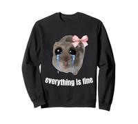 Sad Hamster Meme - everything is fine Sweatshirt