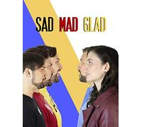 Sad, Mad, Glad