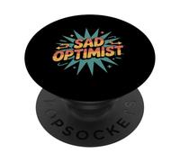Sad Optimist Conflicted Reality Realist ||- PopSockets Adhesive PopGrip