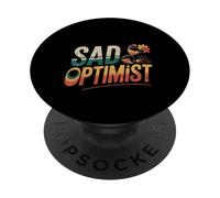 Sad Optimist Conflicted Reality Realist - PopSockets Adhesive PopGrip