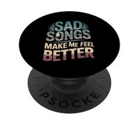Sad Songs Make Me Feel Better Music Mood Therapy - PopSockets Adhesive PopGrip