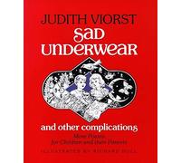 Sad Underwear and Other Complications: More Poems Fo Children and Their Parents