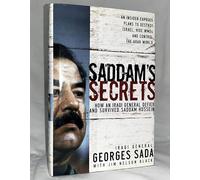 Saddam's Secrets: How an Iraqi General Defied And Survived Saddam Hussein