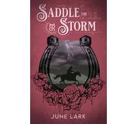 Saddle the Storm: An Annoyed to Lovers, Accidental Marriage Cowboy Romance with Suspense (Thornbrush Ranch, #3): Thornbursh Ranch, #3: Thornbursh Ranch, 3: Thornbursh Ranch