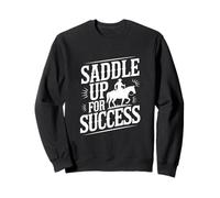 Saddle Up For Success Horse Trainer Equestrian Coach Sweatshirt