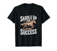 Saddle Up For Success Motivational Inspiration T-Shirt