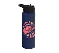Saddle Up Ladies We Ride At Dawn Stainless Steel Insulated Water Bottle