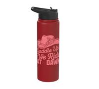 Saddle Up Ladies We Ride at Dawn Stainless Steel Insulated Water Bottle