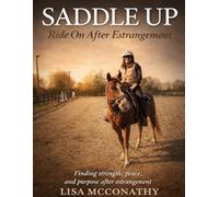 SADDLE UP: Ride On After Estrangement/Alienation