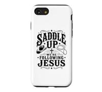 Saddle Up Were Following Jesus Faith Bible Scripture God Case for iPhone SE (2020) / 7/8