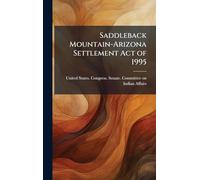 Saddleback Mountain-Arizona Settlement Act of 1995
