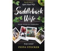 Saddleback Wife: Slow Food in Tasmania