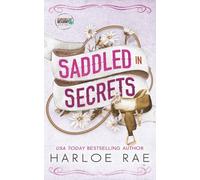 Saddled in Secrets: A Grumpy Bodyguard Small Town Standalone Romance (Cloverleaf Meadows)